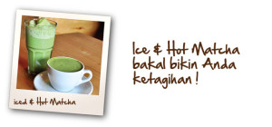 Iced & Hot Matcha